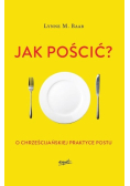 Jak pościć?