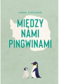 Między nami pingwinami
