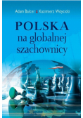 Polska na globalnej szachownicy