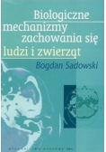 Biologiczne mechanizmy zachowania się ludzi i zwierząt