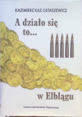 A działo się to... w Elblągu