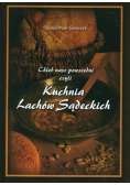 Chleb Nasz powstał czyli kuchnia Lachów Sądeckich