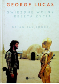 George Lucas Gwiezdne wojny i reszta życia