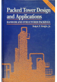 Packed Tower Design and Applications Random and Structured Packings