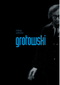 Grotowski.Teksty zebrane