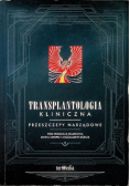 Transplantologia kliniczna Przeszczepy narządowe