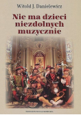 Nie ma dzieci niezdolnych muzycznie