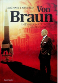 Von Braun Inżynier nazistów i Amerykanów