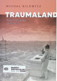 Traumaland Polacy w cieniu przeszłości