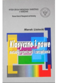 Klasyczne i nowe metody organizacji i zarządzania