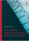Wykonywanie długoterminowych kar pozbawienia wolności