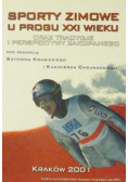 Sporty zimowe u progu XXI wieku