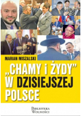"Chamy i Żydy" w dzisiejszej Polsce