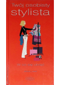 Twój osobisty stylista W co się ubrać