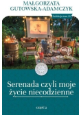 Serenada czyli moje życie niecodzienne Część 2 Tom 16