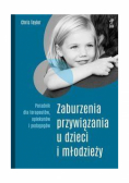 Zaburzenia przywiązania u dzieci i młodzieży