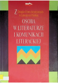 Osoba w literaturze i komunikacji literackiej