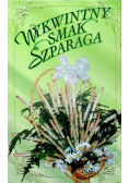 Wykwintny smak szparaga