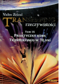 Transerfing rzeczywistości Tom 9 Praktyczny kurs transerfingu w 78 dni
