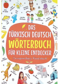 Das Türkisch - Deutsch Wörterbuch für kleine Entdecker
