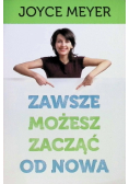 Zawsze możesz zacząć od nowa