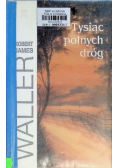 Tysiąc polnych dróg