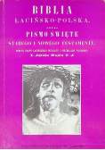 Biblia łacińsko - polska czyli Pismo Święte Starego i Nowego Testamentu
