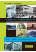 Łódzki modernizm i inne nurty Tom 1