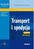 Transport i spedycja Część 2 Spedycja Podręcznik