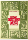 Mój Chrystus Połamany