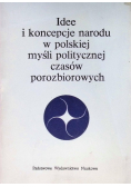 Idee i koncepcje narodu w polskiej myśli politycznej czasów porozbiorowych