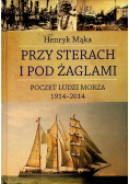 Przy sterach i pod żaglami poczet ludzi morza 1914-2014
