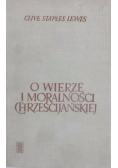 O wierze i moralności chrześcijańskiej