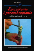 Szczepienie i przeszczepianie roślin sadowniczych