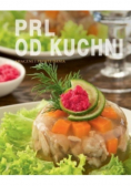 PRL od kuchni smaczne i proste dania