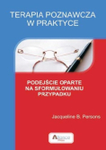 Persons Terapia poznawcza w praktyce. Podejście oparte na sformułowaniu