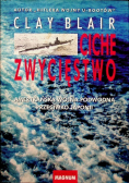 Ciche zwycięstwo. Amerykańska wojna podwodna przeciwko Japonii