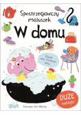 Spostrzegawczy maluszek. W domu