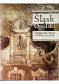 Śląsk Opolski dziedzictwo i współczesność