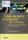 Główne nurty w kulturze XX i XXI wieku