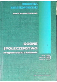 Godne społeczeństwo Program troski o ludzkość