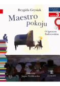 Maestro pokoju. O Ignacym Paderewskim