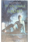 W pół drogi do grobu