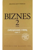 Biznes Zarządzanie firmą Tom 2 Część 2
