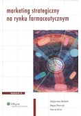 Marketing strategiczny na rynku farmaceutycznym