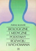 Biologiczne i medyczne podstawy rozwoju i wychowania Część 1