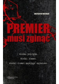Premier musi zginąć