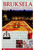 Bruksela Brugia Gandawa i Antwerpia