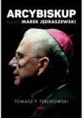 Arcybiskup. Kim jest Marek Jędraszewski