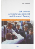 Jak przygotować dziecko do I komunii świętej